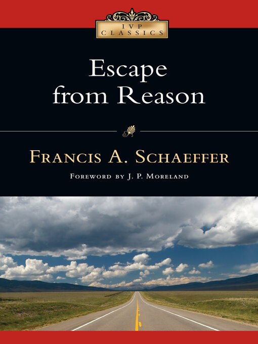 Title details for Escape from Reason by Francis A. Schaeffer - Wait list